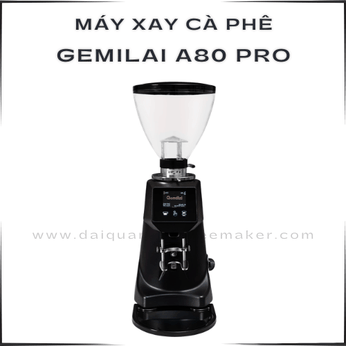 Máy Xay Cà Phê Gemilai A80 Pro – Giải Pháp Định Lượng Chuẩn Xác Cho Quầy Bar Chuyên Nghiệp