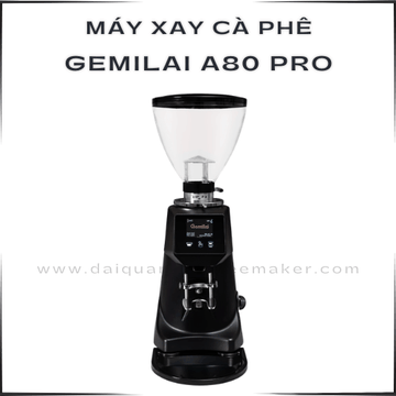 Máy Xay Cà Phê Gemilai A80 Pro – Giải Pháp Định Lượng Chuẩn Xác Cho Quầy Bar Chuyên Nghiệp
