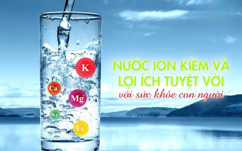 Công Dụng Tuyệt Vời Của Nước Ion Kiềm 9.5 Và Cách Bổ Sung Vào Cơ Thể