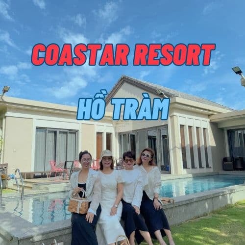 Coastar resort Hồ Tràm – Vì sao nhiều du khách đánh giá 5 sao sau khi lưu trú?