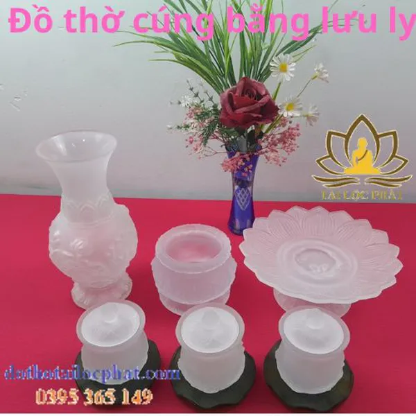 Đồ thờ cúng bằng lưu ly