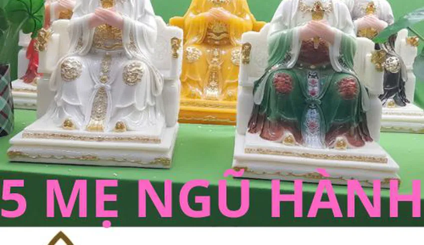 Cách thỉnh tượng 5 mẹ ngũ hành