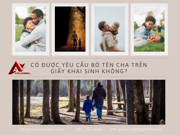 CÓ ĐƯỢC YÊU CẦU BỎ TÊN CHA TRÊN GIẤY KHAI SINH KHÔNG?