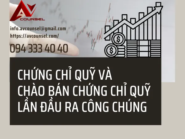 CHỨNG CHỈ QUỸ VÀ CHÀO BÁN CHỨNG CHỈ QUỸ LẦN ĐẦU RA CÔNG CHÚNG