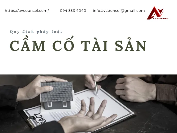 QUY ĐỊNH PHÁP LUẬT VỀ CẦM CỐ TÀI SẢN