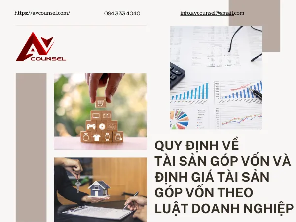 QUY ĐỊNH VỀ TÀI SẢN GÓP VỐN VÀ ĐỊNH GIÁ TÀI SẢN GÓP VỐN THEO LUẬT DOANH NGHIỆP