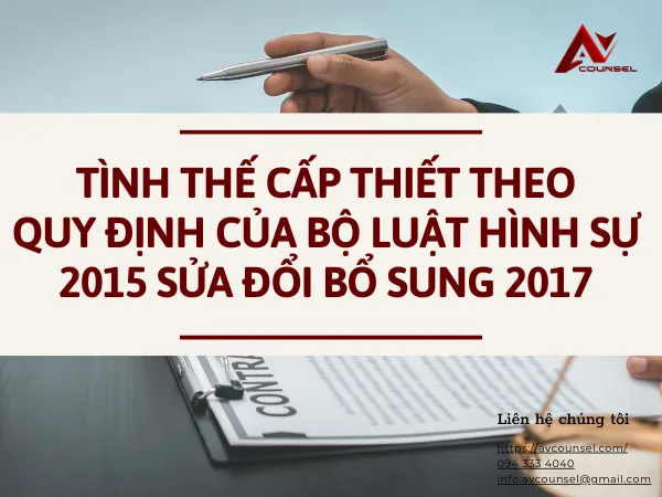 TÌNH THẾ CẤP THIẾT THEO QUY ĐỊNH CỦA BỘ LUẬT HÌNH SỰ 2015 SỬA ĐỔI BỔ SUNG 2017