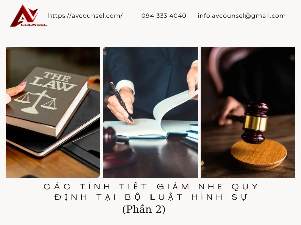 CÁC TÌNH TIẾT GIẢM NHẸ QUY ĐỊNH TẠI BỘ LUẬT HÌNH SỰ (PHẦN 2)