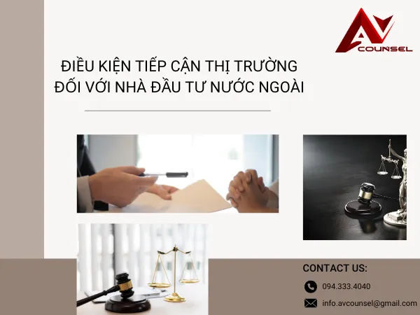 ĐIỀU KIỆN TIẾP CẬN THỊ TRƯỜNG ĐỐI VỚI NHÀ ĐẦU TƯ NƯỚC NGOÀI