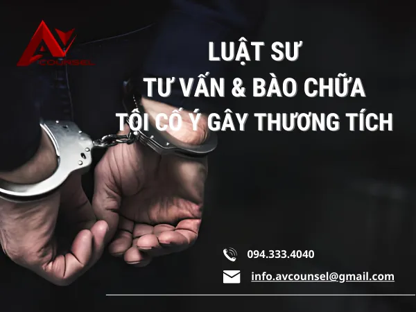 LUẬT SƯ TƯ VẤN VÀ BÀO CHỮA TỘI CỐ Ý GÂY THƯƠNG TÍCH