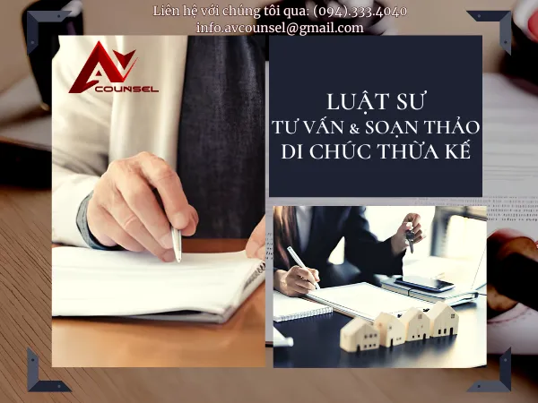 LUẬT SƯ TƯ VẤN VÀ SOẠN THẢO DI CHÚC THỪA KẾ