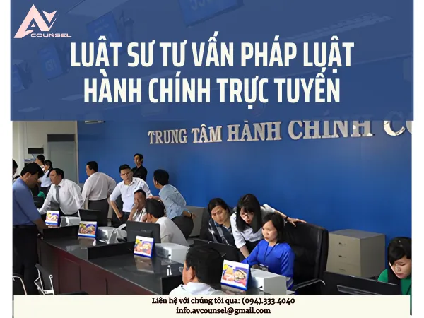 LUẬT SƯ TƯ VẤN PHÁP LUẬT HÀNH CHÍNH TRỰC TUYẾN QUA HOTLINE 094.333.4040