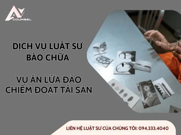 LUẬT SƯ BÀO CHỮA TRONG VỤ ÁN LỪA ĐẢO CHIẾM ĐOẠT TÀI SẢN TẠI AV COUNSEL