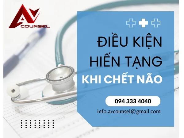 ĐIỀU KIỆN HIẾN TẠNG KHI CHẾT NÃO