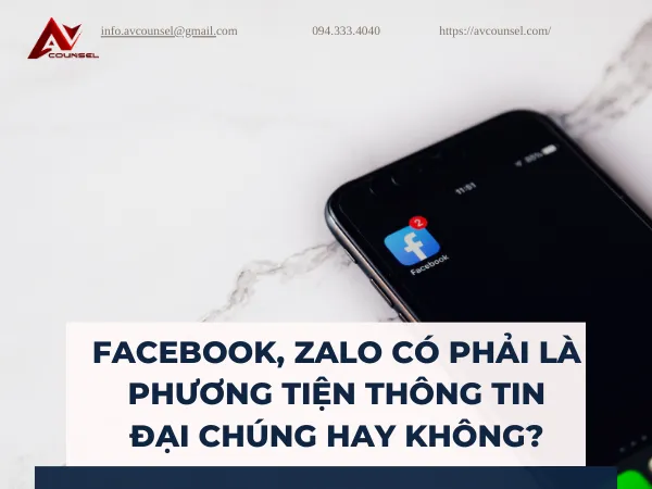 FACEBOOK, ZALO CÓ PHẢI LÀ PHƯƠNG TIỆN THÔNG TIN ĐẠI CHÚNG HAY KHÔNG?