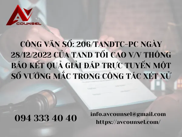 CÔNG VĂN SỐ: 206/TANDTC-PC NGÀY 28/12/2022 CỦA TAND TỐI CAO V/V THÔNG BÁO KẾT QUẢ GIẢI ĐÁP TRỰC TUYẾN MỘT SỐ VƯỚNG MẮC TRONG CÔNG TÁC XÉT XỬ