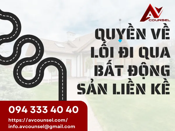 QUYỀN VỀ LỐI ĐI QUA BẤT ĐỘNG SẢN LIỀN KỀ