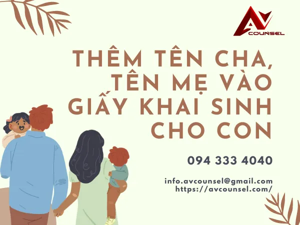 THÊM TÊN CHA, TÊN MẸ VÀO GIẤY KHAI SINH CHO CON
