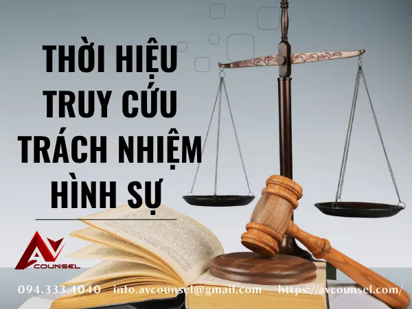 THỜI HIỆU TRUY CỨU TRÁCH NHIỆM HÌNH SỰ