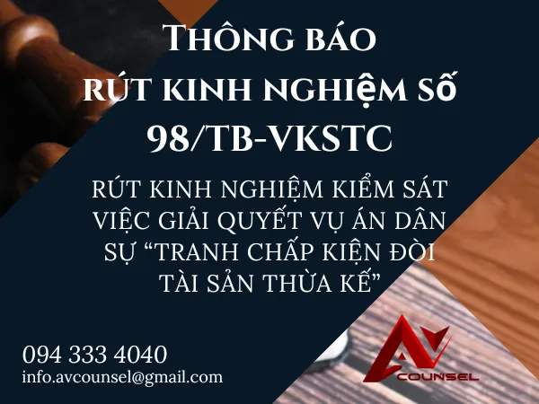 THÔNG BÁO RÚT KINH NGHIỆM SỐ 98/TB-VKSTC RÚT KINH NGHIỆM KIỂM SÁT VIỆC GIẢI QUYẾT VỤ ÁN DÂN SỰ TRANH CHẤP KIỆN ĐÒI TÀI SẢN THỪA KẾ