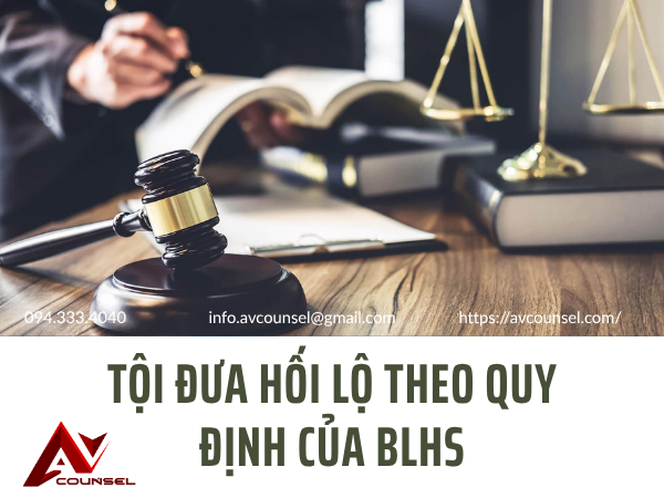 TỘI ĐƯA HỐI LỘ THEO QUY ĐỊNH CỦA BLHS