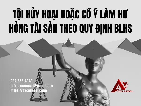 TỘI HỦY HOẠI HOẶC CỐ Ý LÀM HƯ HỎNG TÀI SẢN THEO QUY ĐỊNH BLHS