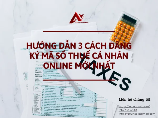 HƯỚNG DẪN 3 CÁCH ĐĂNG KÝ MÃ SỐ THUẾ CÁ NHÂN ONLINE MỚI NHẤT
