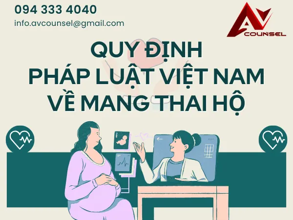 QUY ĐỊNH PHÁP LUẬT VIỆT NAM VỀ MANG THAI HỘ