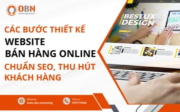 TỪNG BƯỚC 1 giúp bạn thiết kế website bán hàng online chuẩn SEO thu hút khách hàng