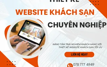 Nâng tầm TRẢI NGHIỆM KHÁCH HÀNG với thiết kế website khách sạn tối ưu