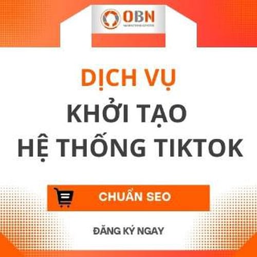 Dịch Vụ Khởi Tạo Hệ Thống TikTok (Kênh Video) + TikTok Shop (Gian Hàng)