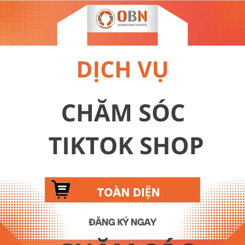 CHĂM SÓC TIKTOK SHOP toàn diện THEO THÁNG