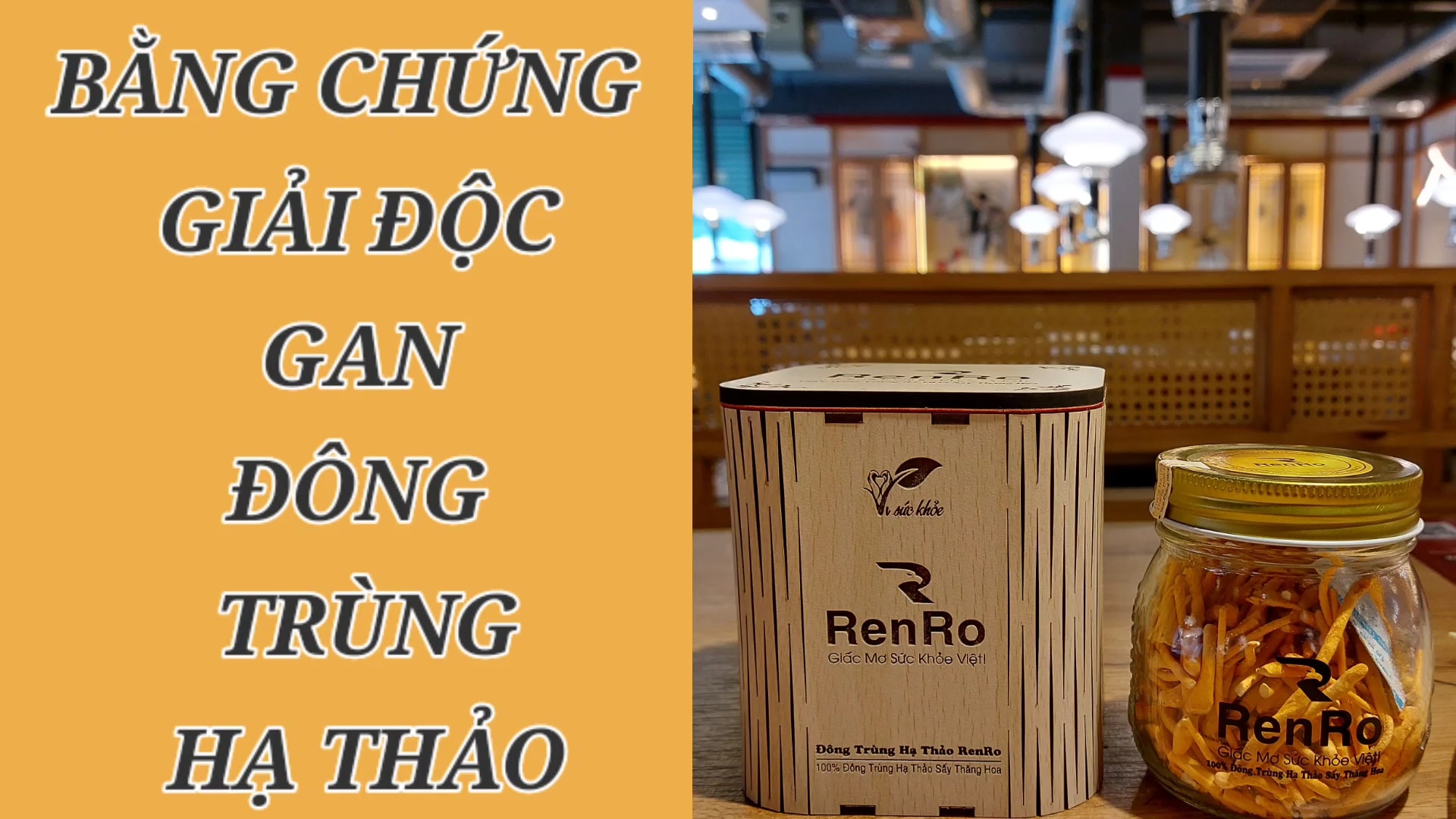 Bằng chứng giải độc gan đông trùng hạ thảo RenRo Bằng chứng giải độc gan đông trùng hạ thảo RenRo