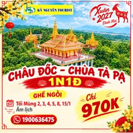 [HH TẾT 2027] CHÂU ĐỐC - MIẾU BÀ CHÚA XỨ - CHÙA BÀ BÀU MƯỚP - CHÙA TÀ PẠ 1N1Đ