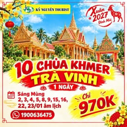 [HH TẾT 2027] 10 CHÙA KHMER TRÀ VINH