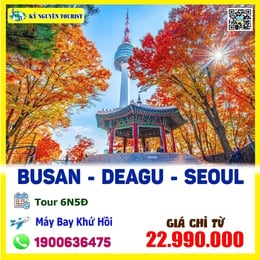 HÀN QUỐC - BUSAN – DAEGU - SEOUL 6N5Đ
