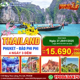 [TOUR TẾT 2025] THÁI LAN - 4N3Đ - THIÊN ĐƯỜNG BIỂN PHUKET - ĐẢO PHIPHI