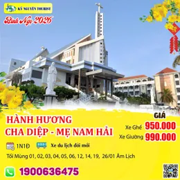 [HH Tết 2026] NHÀ THỜ CHA DIỆP - MẸ NAM HẢI 1N1D