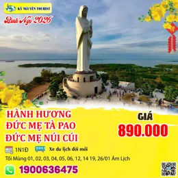 [HH Tết 2026] HÀNH HƯƠNG ĐỨC MẸ TÀ PAO - MẸ NÚI CÚI 1N1Đ