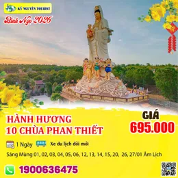 [HH Tết 2026] HÀNH HƯƠNG THẬP TỰ PHAN THIẾT 1N