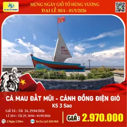 [Lễ 30/4 & 01/05] CÀ MAU ĐẤT MŨI – NĂM CĂN