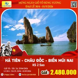 [Lễ 30/4 & 01/05] HÀ TIÊN - BIỂN MŨI NAI - CHÂU ĐỐC 2N2Đ