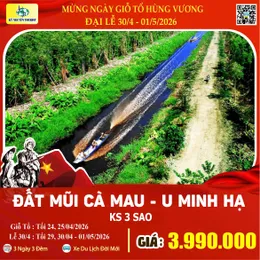 [Lễ 30/4 & 01/05] CÀ MAU ĐẤT MŨI – NĂM CĂN - U MINH HẠ 3N3D