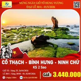 [Lễ 30/4 & 01/05] CỔ THẠCH - BÌNH HƯNG - NINH CHỮ - 3N2Đ