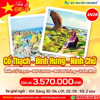 TOUR LỄ 30/04 - CỔ THẠCH - BÌNH HƯNG - NINH CHỮ - 3N2Đ 