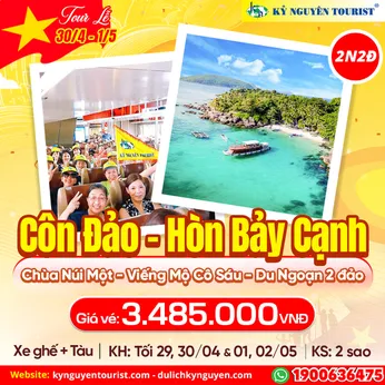 TOUR LỄ 30/04 - CÔN ĐẢO - HÒN BẢY CẠNH - HÒN CAU - VIẾNG CÔ SÁU - 2N2Đ