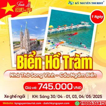 TOUR LỄ 30/4 - BIỂN HỒ TRÀM 1 NGÀY - NHÀ THỜ SONG VĨNH - CẦU NGẮM BIỂN HAMPTONS PIER