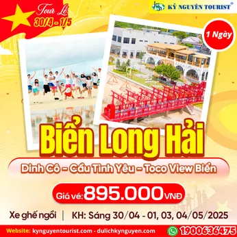 TOUR LỄ 30/04 - BIỂN LONG HẢI - CẦU TÌNH YÊU - DINH CÔ - TOCO TOCO VIEW BIỂN - 1 NGÀY