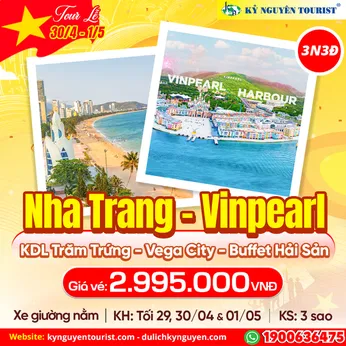 TOUR LỄ 30/04 - NHA TRANG - 3N3Đ - XE GIƯỜNG NẰM -  VINPEARL HARBOUR - KDL TRĂM TRỨNG