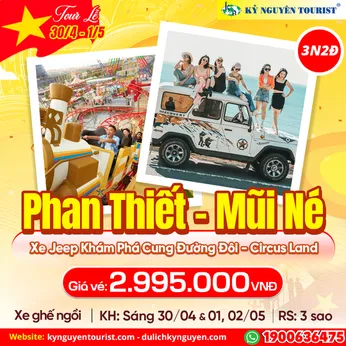 TOUR LỄ 30/04 - PHAN THIẾT - MŨI NÉ - TRẢI NGHIỆM XE JEEP - NOVA DREAMS - NGHỈ DƯỠNG RESORT 3 SAO - 3N2Đ